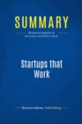 Image for Summary: Startups That Work - Joel Kurtzman and Glen Rifkin: The 10 Critical Factors That Will Make or Break a New Company