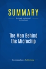 Image for Summary: The Man Behind the Microchip - Leslie Berlin: Robert Noyce and the Invention of Silicon Valley