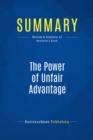 Image for Summary: The Power Of Unfair Advantage - John Nesheim: How to Create It, Build It, and Use It to Maximum Effect