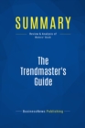 Image for Summary: The Trendmaster&#39;s Guide - Robyn Waters: Get a Jump on What Your Customer Wants Next