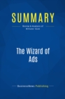 Image for Summary: The Wizard Of Ads - Roy H. Williams: Turning Words into Magic and Dreamers into Millionaires