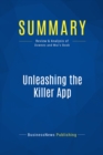 Image for Summary: Unleashing The Killer App - Larry Downes and Chunka Mui: Digital Strategies for Market Dominance