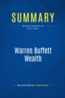 Image for Summary: Warren Buffett Wealth - Robert Miles: Principles and Practical Methods Used by the World&#39;s Greatest Investor
