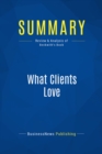 Image for Summary: What Clients Love - Harry Beckwith: A Field Guide to Growing Your Business