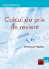 Image for Calcul Du Prix De Revient: Rentabiliser Les Couts De Production Et De Distribution Pour Les Chefs D&#39;entreprises Belges