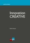 Image for Innovation Creative: Developpez Vos Projets Avec Succes