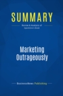 Image for Summary : Marketing Outrageously - Jon Spoelstra: How To Increase Your Revenue By Staggering Amounts
