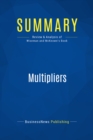 Image for Summary : Multipliers - Liz Wiseman With Greg Mckeown: How the Best Leaders Make Everyone Smarter
