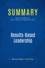 Image for Summary : Resultsbased Leadership - Dave Ulrich, Jack Zenger, Norm Smallwood: How Leaders Build the Business and Improve the Bottom Line