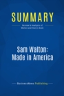 Image for Summary : Sam Walton : Made In America - Sam Walton With Richard Huey: The Story of America&#39;s Richest Man