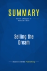 Image for Summary : Selling the Dream - Guy Kawasaki: How to Promote Your Product, Company or Ideas Using Everyday Evangelism