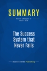 Image for Summary : The Success System That Never Fails - W. Clement Stone: Success Can Be Reduced To A Never Fail Formula