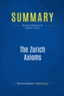 Image for Summary : The Zurich Axioms - Max Gunther: An Effective Set Of Principles About Handling Investment &amp; Risk
