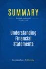 Image for Summary : Understanding Financial Statements - Joseph T. Straub: How to Read Income Statements, Balance Sheets, CashFlow Statements and Calculate Financial Ratios