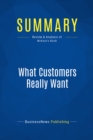 Image for Summary : What Customers Really Want - Scott Mckain: How to Bridge the Gap Between What Your Organization Offers and What Your Clients Crave