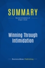 Image for Summary : Winning Through Intimidation - Robert J. Ringer: How to Use Intimidation to Deal from a Position of Strength