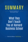 Image for Summary : What They Don&#39;t Teach You at Harvard Business School - Mark H. Mccormack: And why they can&#39;t make you street smart