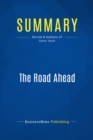 Image for Summary : The Road Ahead - Bill Gates: How the Emerging Technologies of the Digital Age Will Transform Everyone&#39;s Lives