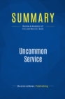 Image for Summary : Uncommon Service - Frances Frei and Anne Morriss: How to Win by Putting Customers at the Core of Your Business