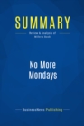 Image for Summary : No More Mondays - Dan Miller: Fire Yourself - and Other Revolutionary Ways to Discover Your True Calling at Work
