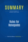 Image for Summary : Rules for Renegades - Christine Comaford-Lynch: How to Make More Money, Rock Your Career and Revel in Your Individuality