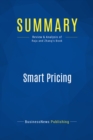 Image for Summary : Smart Pricing - Jagmohan Raju and Z. John Zhang: How Google, Priceline, and Leading Businesses Use Pricing Innovation for Profitability