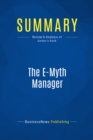 Image for Summary : The Emyth Manager - Michael Gerber: Why Management Doesn&#39;t Work - And What to Do About It