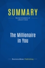 Image for Summary : The Millionaire in You - Michael Leboeuf: Ten Things You Need To Do Now To Have Money and the Time to Enjoy It