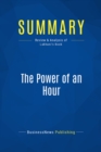 Image for Summary : The Power of An Hour - Dave Lakhani: Business and Life Mastery in One Hour a Week