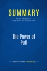 Image for Summary : The Power of Pull - John Hagel Iii, John Seely Brown and Lang Davison: How Small Moves, Smartly Made, Can Set Big Things in Motion