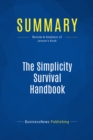 Image for Summary : The Simplicity Survival Handbook - Bill Jensen: 32 Ways To Do Less And Accomplish More