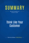 Image for Summary : Think Like Your Customer - Bill Stinnett: A Winning Strategy to Maximize Sales by Understanding How and Why Your Customers Buy