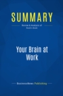 Image for Summary : Your Brain At Work - David Rock: Strategies for Overcoming Distraction, Regaining Focus, and Working Smarter All Day Long