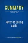 Image for Summary : Never Be Boring Again - Doug Stevenson: Make Your Business Presentations Capture Attention, Inspire Action And Produce Results