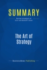 Image for Summary : The Art Of Strategy - Avinash Dixit and Barry Nalebuff: A Game Theorist&#39;s Guide to Success in Business and Life