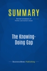 Image for Summary : The Knowing-Doing Gap - Jeffrey Pfeffer &amp; Robert Sutton: How Smart Companies Turn Knowledge Into Action