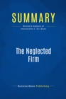Image for Summary : The Neglected Firm - Jorge Vasconcellos E Sa: Every Manager Must Manage Two Firms: The Present One and the Future One