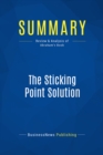 Image for Summary : The Sticking Point Solution - Jay Abraham: 9 Ways to Move Your Business From Stagnation to Stunning Growth In Tough Economic Times