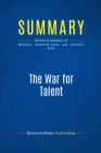 Image for Summary : The War For Talent - Ed Michaels, Helen Handfield-Jones and Beth Axelrod: Surviving In The Era Of Competitive Recruiting