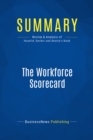 Image for Summary : The Workforce Scorecard - Mark Huselid, Brian Becker and Richard Beatty: Managing Human Capital to Execute Strategy