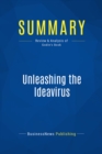 Image for Summary : Unleashing The Ideavirus - Seth Godin: Turn Your Ideas Into Epidemics By Helping Your Customers Do The Marketing For You