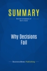 Image for Summary : Why Decisions Fail - Paul Nutt: Avoiding the Traps and Blunders That Lead to Debacles