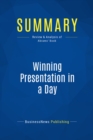Image for Summary : Winning Presentation In A Day - Rhonda Abrams: Get It Done Right, Get It Done Fast.