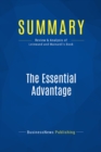 Image for Summary : The Essential Advantage - Paul Leinwand and Cesare Mainardi: How to Win With a Capabilities-Driven Strategy