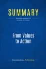 Image for Summary : From Values To Action - Harry M. Kraemer Jr.: The Four Principles of Values-Based Leadership