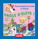 Image for Drole D&#39;eleve !: Un Petit Livre Pour Enfants