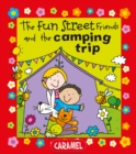 Image for Fun Street Friends and the Camping Trip: Kids Books