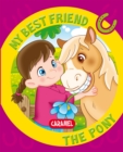 Image for My Best Friend, the Pony: A Story for Beginning Readers