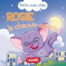 Image for Rosie La Chauve-souris: Les Petits Animaux Expliques Aux Enfants
