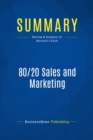 Image for Summary : 80/20 Sales and Marketing - Perry Marshall: The Definitive Guide to Working Less and Making More